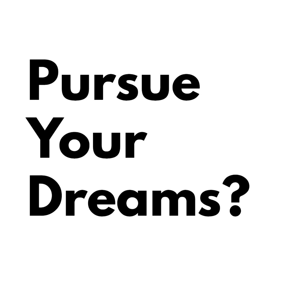 pursue-your-dreams-tfd-supplies