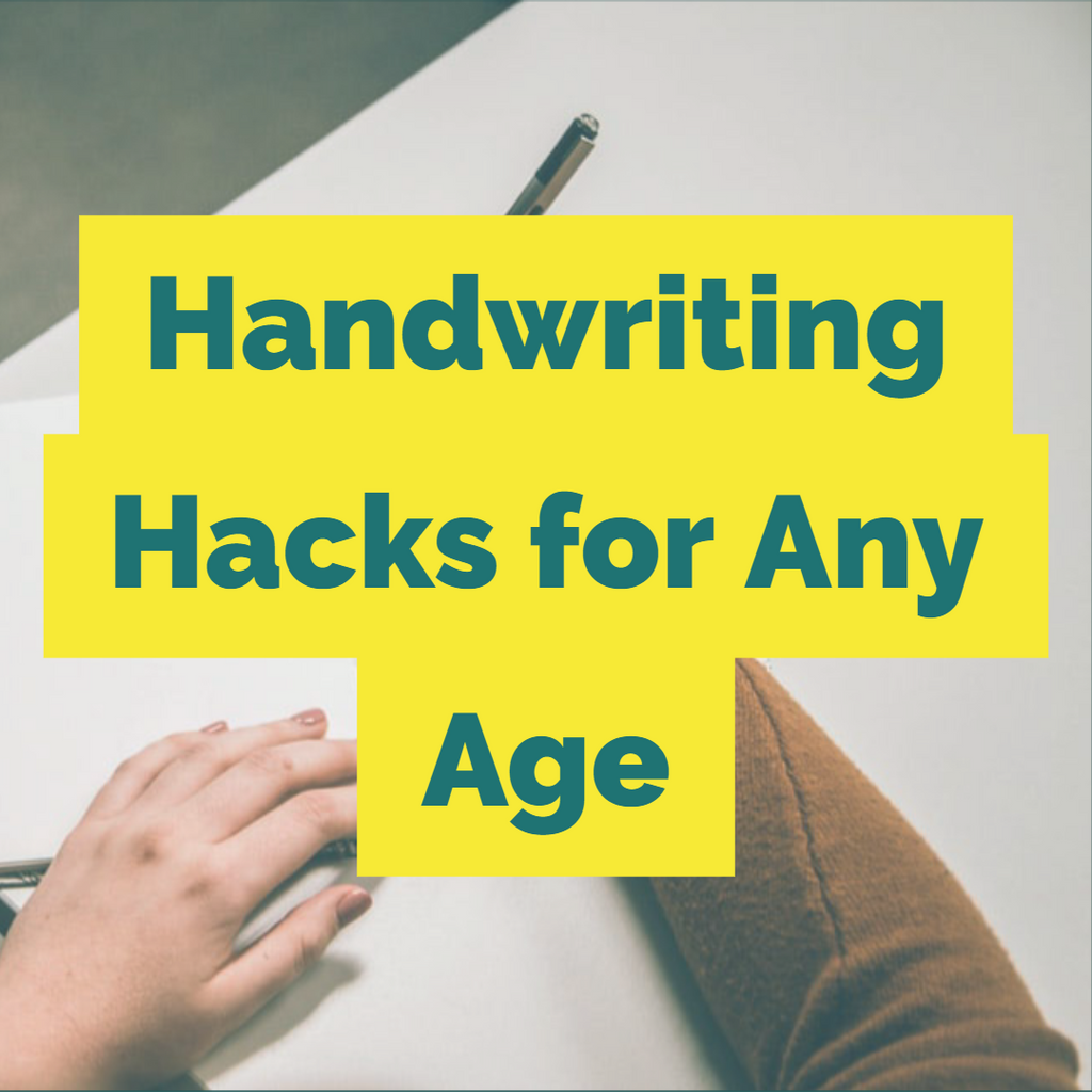 Handwriting Hacks for Any Age