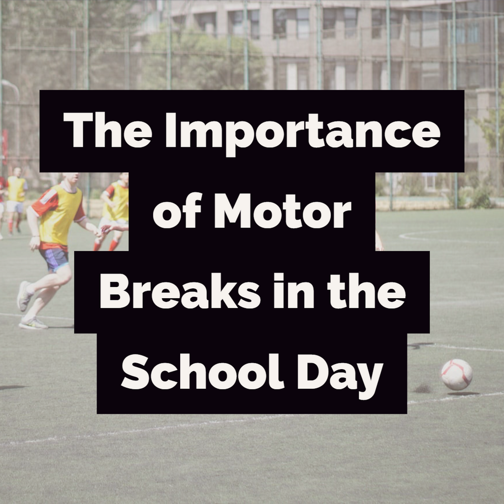 The Importance of Motor Breaks in the School Day