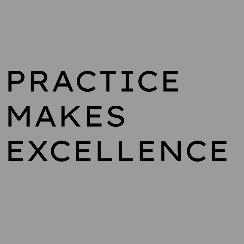 Practice Makes Excellence – TFD Supplies